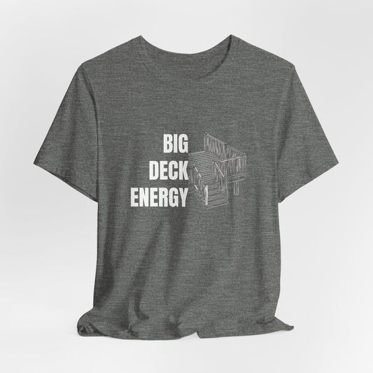 Big Deck Energy Construction Humor Unisex Jersey Short Sleeve Tee
