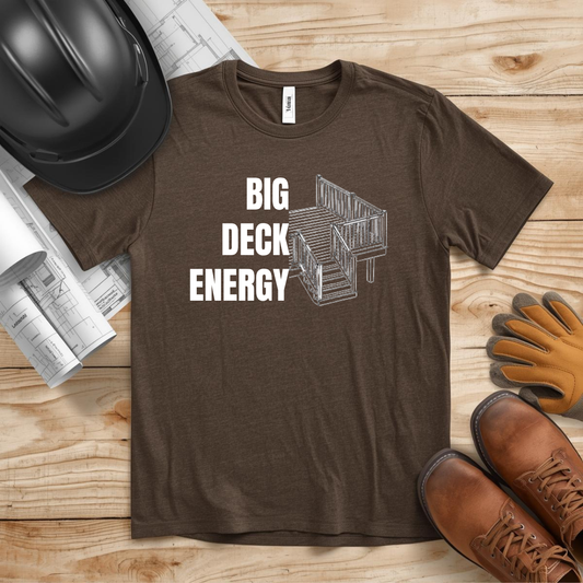 Big Deck Energy Construction Humor Unisex Jersey Short Sleeve Tee