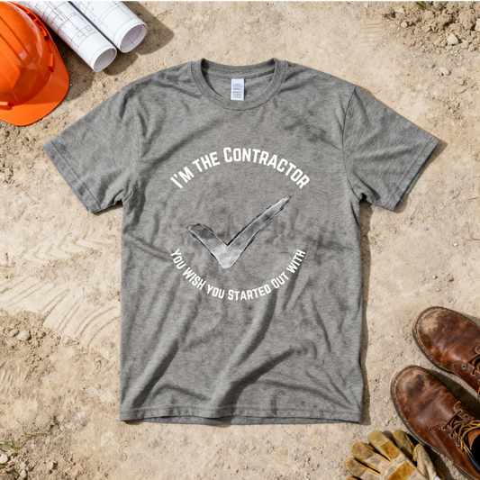 Im the Contractor you Wish you Started Out with Construction Humor Unisex Jersey Short Sleeve Tee