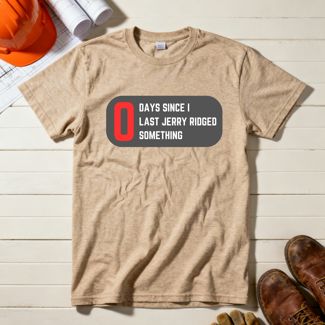 0 Days Since I last Jerry Ridged Something Construction Humor Unisex Jersey Short Sleeve Tee