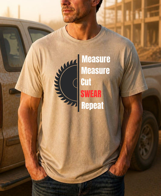 Measure Measure Cut Swear Repeat Construction Humor Unisex Jersey Short Sleeve Tee