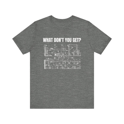 What Dont You Get? HVAC Duct Plan Construction Humor Unisex Jersey Short Sleeve Tee