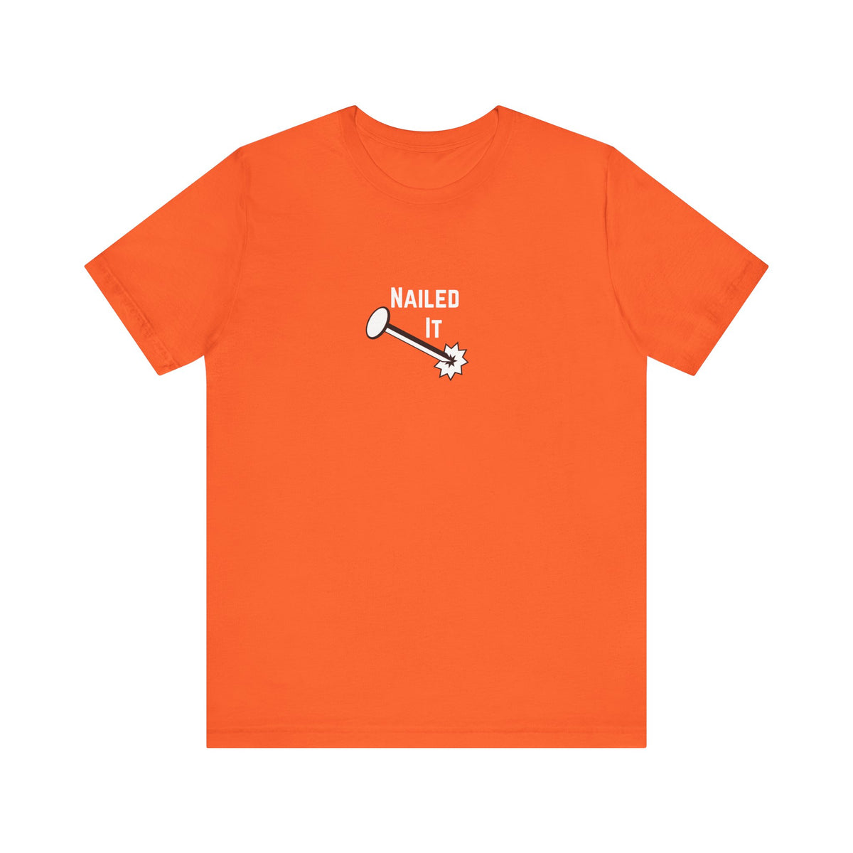 Nailed It Construction Humor Unisex Jersey Short Sleeve Tee