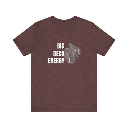 Big Deck Energy Construction Humor Unisex Jersey Short Sleeve Tee