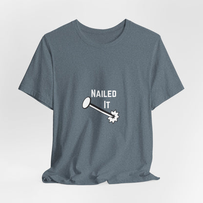 Nailed It Construction Humor Unisex Jersey Short Sleeve Tee