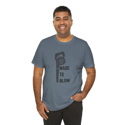 Humor Made to Blow Tee Construction Unisex Jersey Short Sleeve