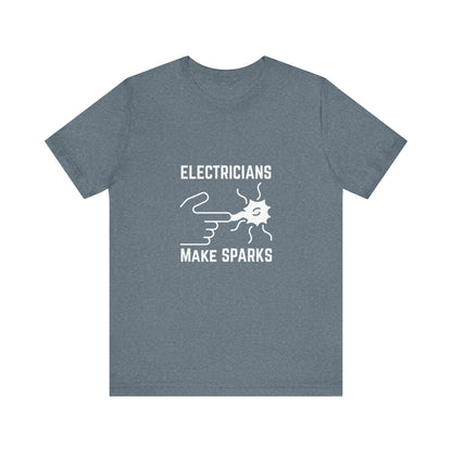 Electricians Makes Sparks Construction Humor Unisex Jersey Short Sleeve Tee