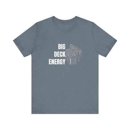 Big Deck Energy Construction Humor Unisex Jersey Short Sleeve Tee