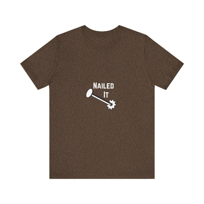Nailed It Construction Humor Unisex Jersey Short Sleeve Tee