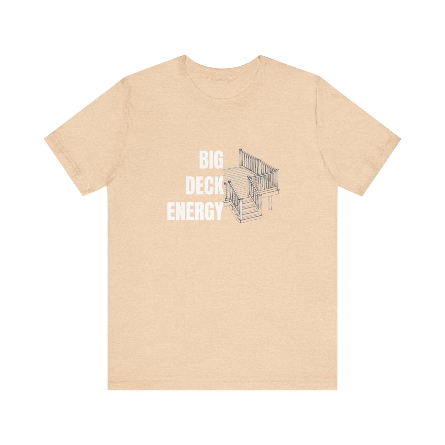 Big Deck Energy Construction Humor Unisex Jersey Short Sleeve Tee