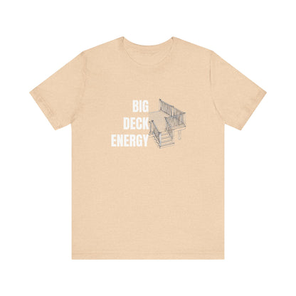 Big Deck Energy Construction Humor Unisex Jersey Short Sleeve Tee