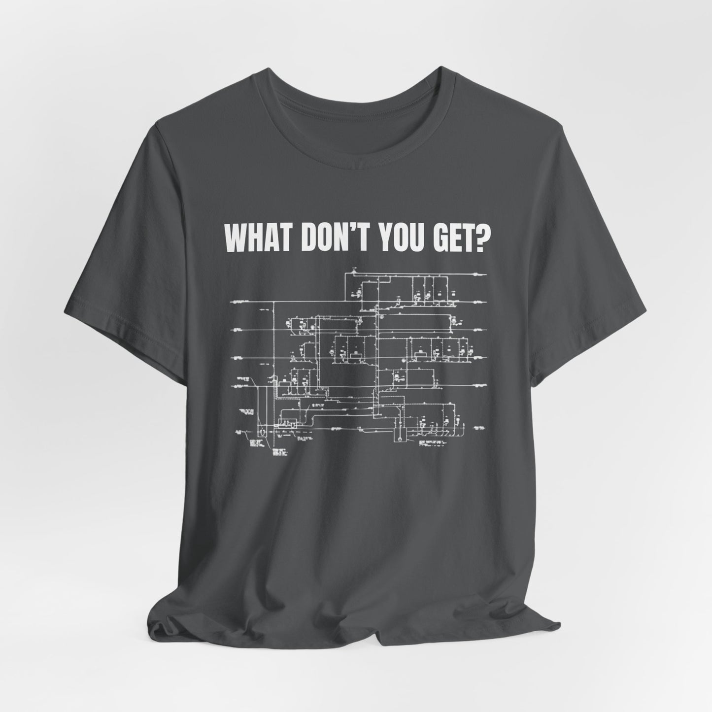 What Dont You Get? Plumbing Fixture Plan Construction Humor Unisex Jersey Short Sleeve Tee