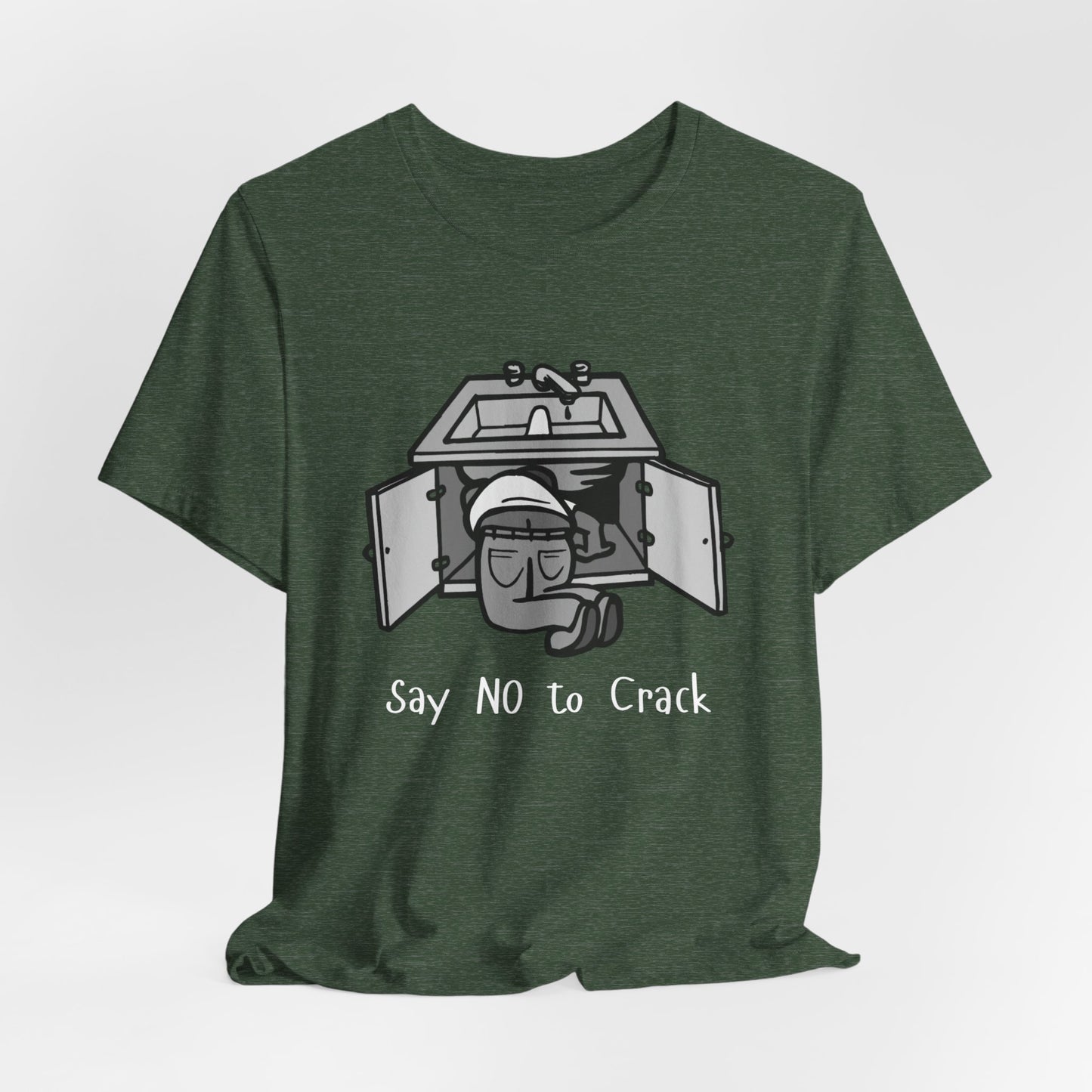 Say No to Crack Plumber Construction Humor Unisex Jersey Short Sleeve Tee