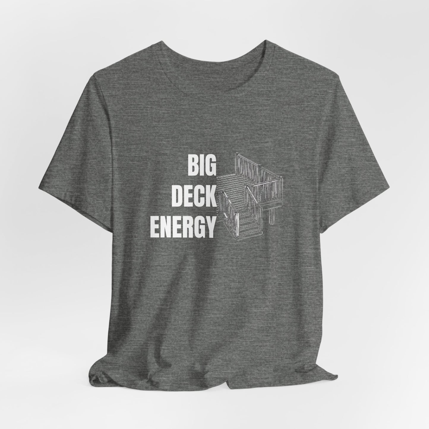 Big Deck Energy Construction Humor Unisex Jersey Short Sleeve Tee