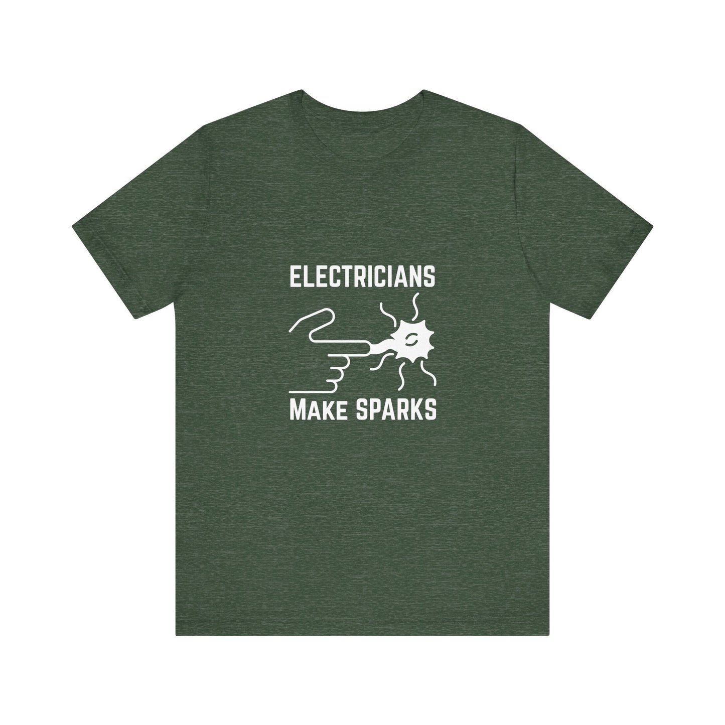 Electricians Makes Sparks Construction Humor Unisex Jersey Short Sleeve Tee