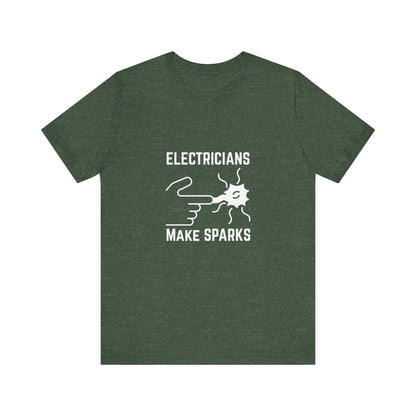 Electricians Makes Sparks Construction Humor Unisex Jersey Short Sleeve Tee