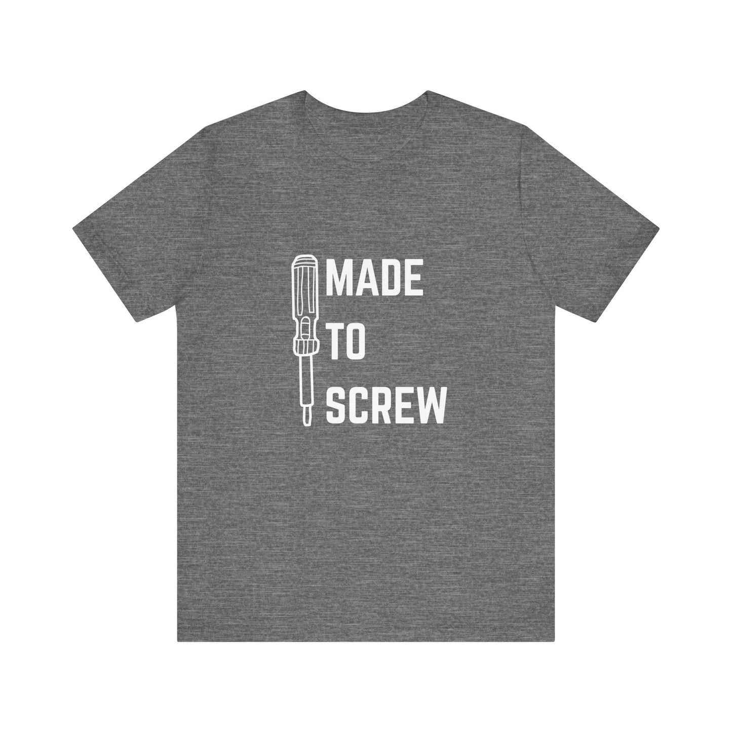 Made to Screw Construction Humor Unisex Jersey Short Sleeve Tee