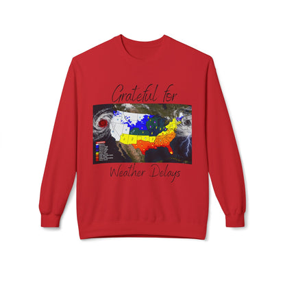 Grateful for Weather Delays Construction Humor Unisex Midweight Softstyle Fleece Crewneck Sweatshirt