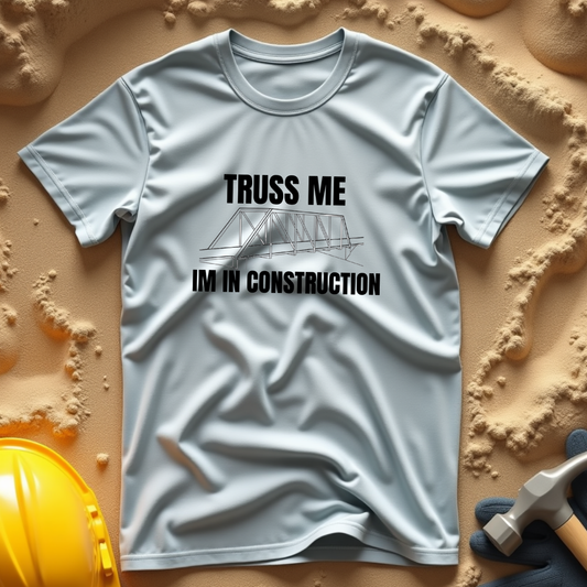 Truss Me I'm in Construction Construction Humor Unisex Jersey Short Sleeve Tee