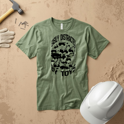 Easily Distracted by Toys- Heavy Equipment Construction Humor Unisex Jersey Short Sleeve Tee