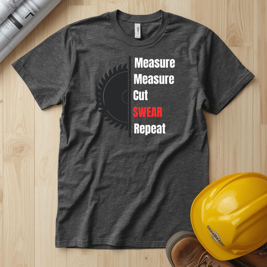 Measure Measure Cut Swear Repeat Construction Humor Unisex Jersey Short Sleeve Tee