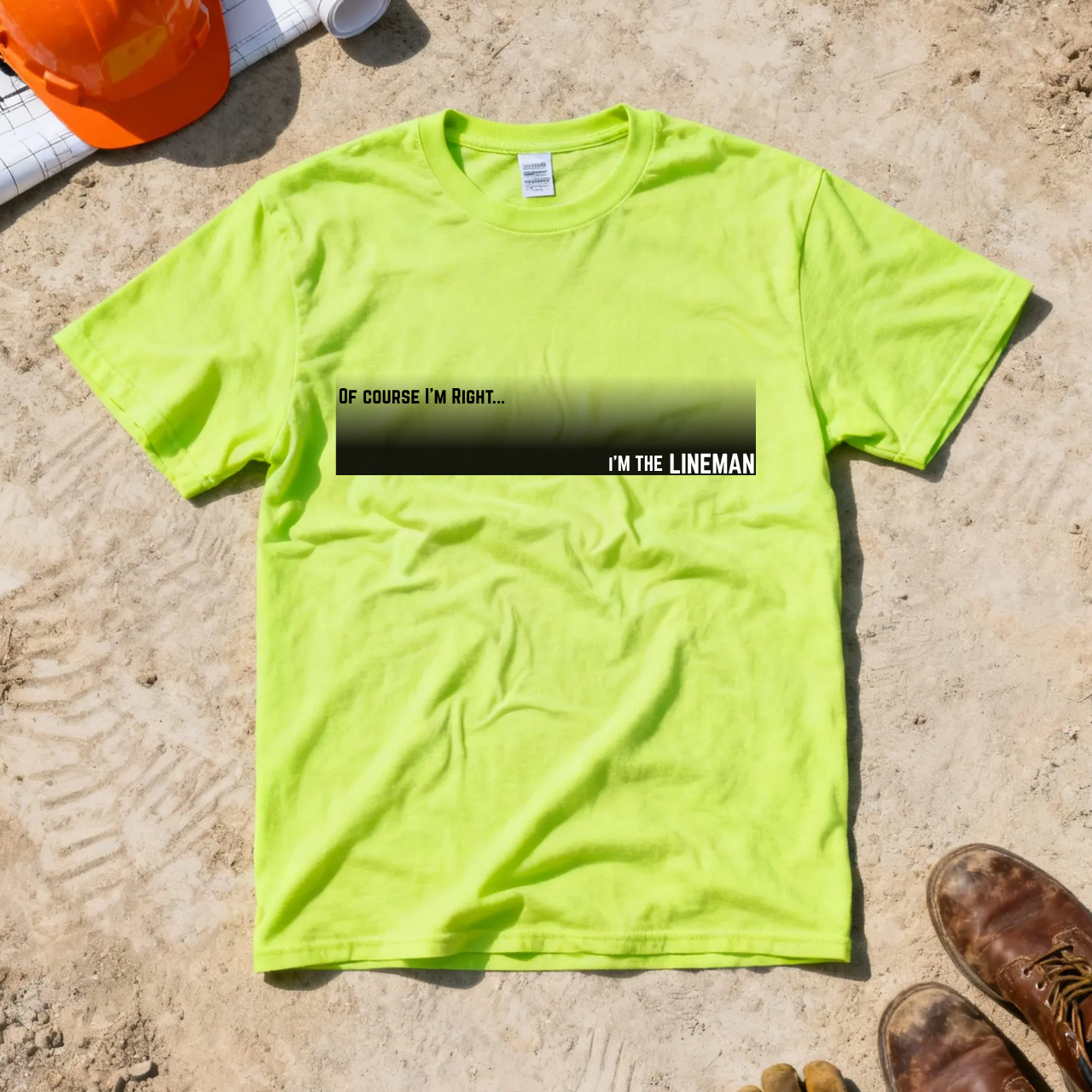 Of Course I'm Right... I'm the Lineman Construction Site Humor Unisex Heavy Cotton Tee Unisex Heavy Cotton Tee