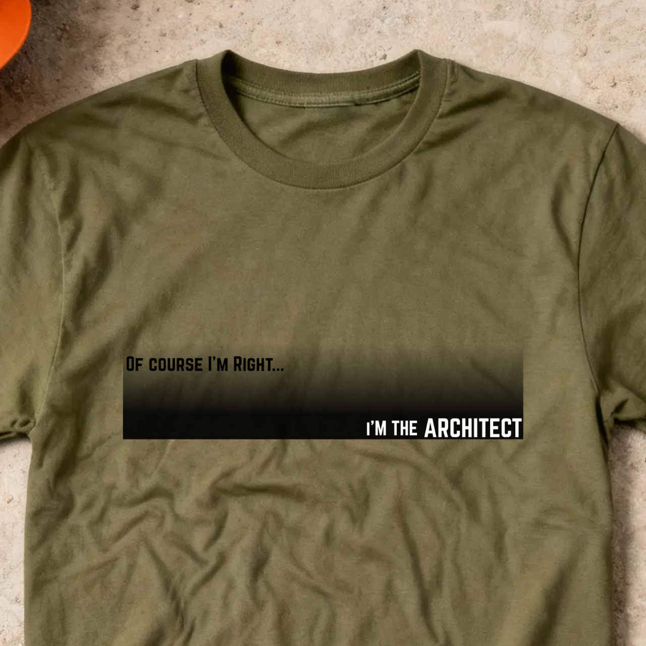 Of Course I'm Right... I'm the Architect Construction Site Humor Unisex Heavy Cotton Tee