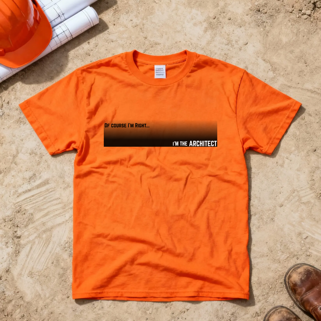 Of Course I'm Right... I'm the Architect Construction Site Humor Unisex Heavy Cotton Tee