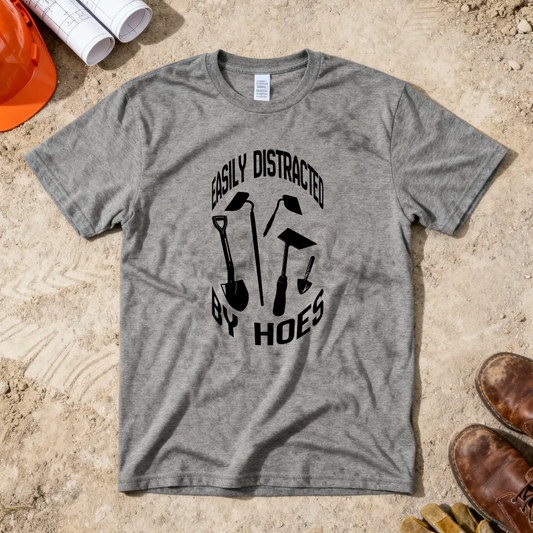 Easily Distracted by Hoes Construction Humor Unisex Jersey Short Sleeve Tee