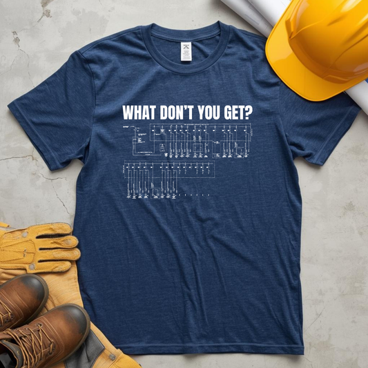 What Dont You Get? Electrical Line Diagram Plan Construction Humor Unisex Jersey Short Sleeve Tee