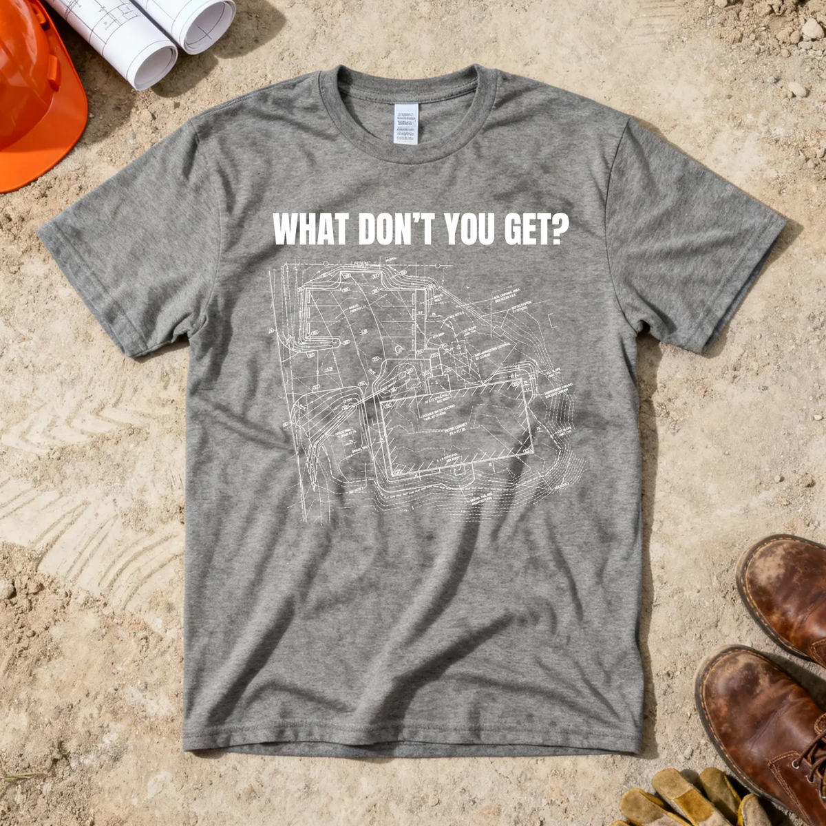 What Dont You Get? Civil Grading Plan Construction Humor Unisex Jersey Short Sleeve Tee