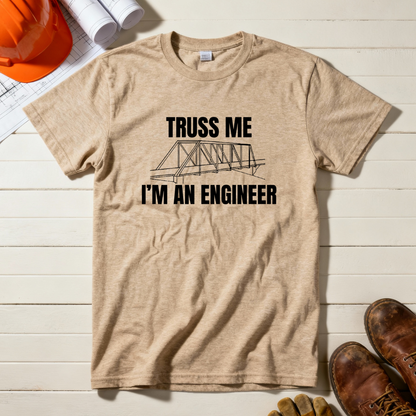 Truss me... Im An Engineer Construction Humor Unisex Jersey Short Sleeve Tee