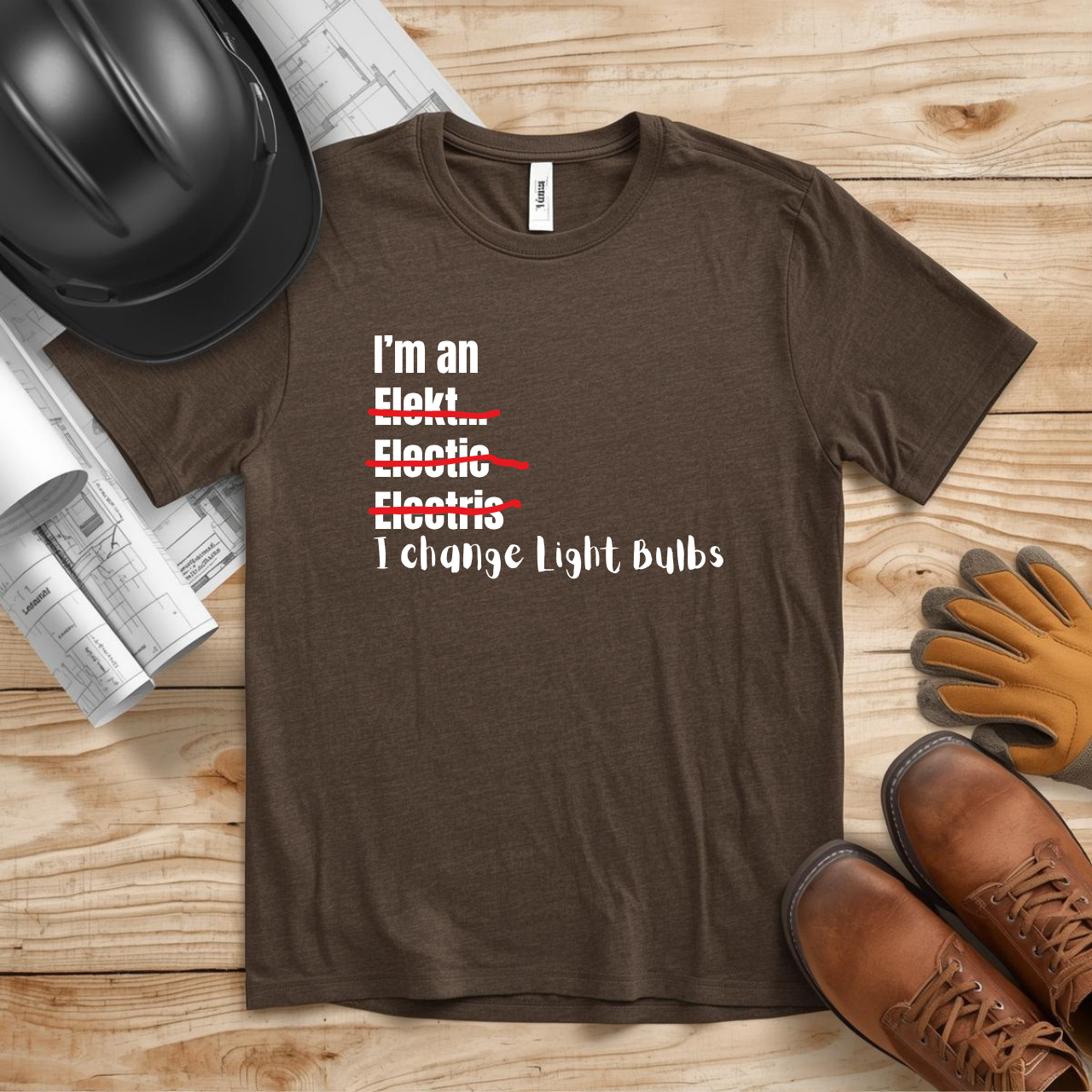 I Change Light Bulbs Electrician Construction Humor Unisex Jersey Short Sleeve Tee