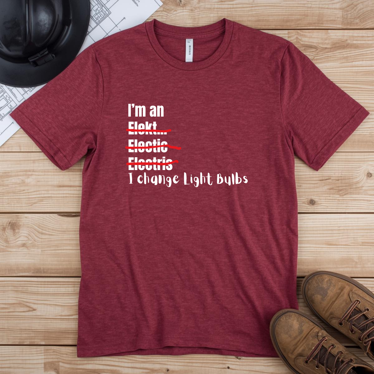 I Change Light Bulbs Electrician Construction Humor Unisex Jersey Short Sleeve Tee