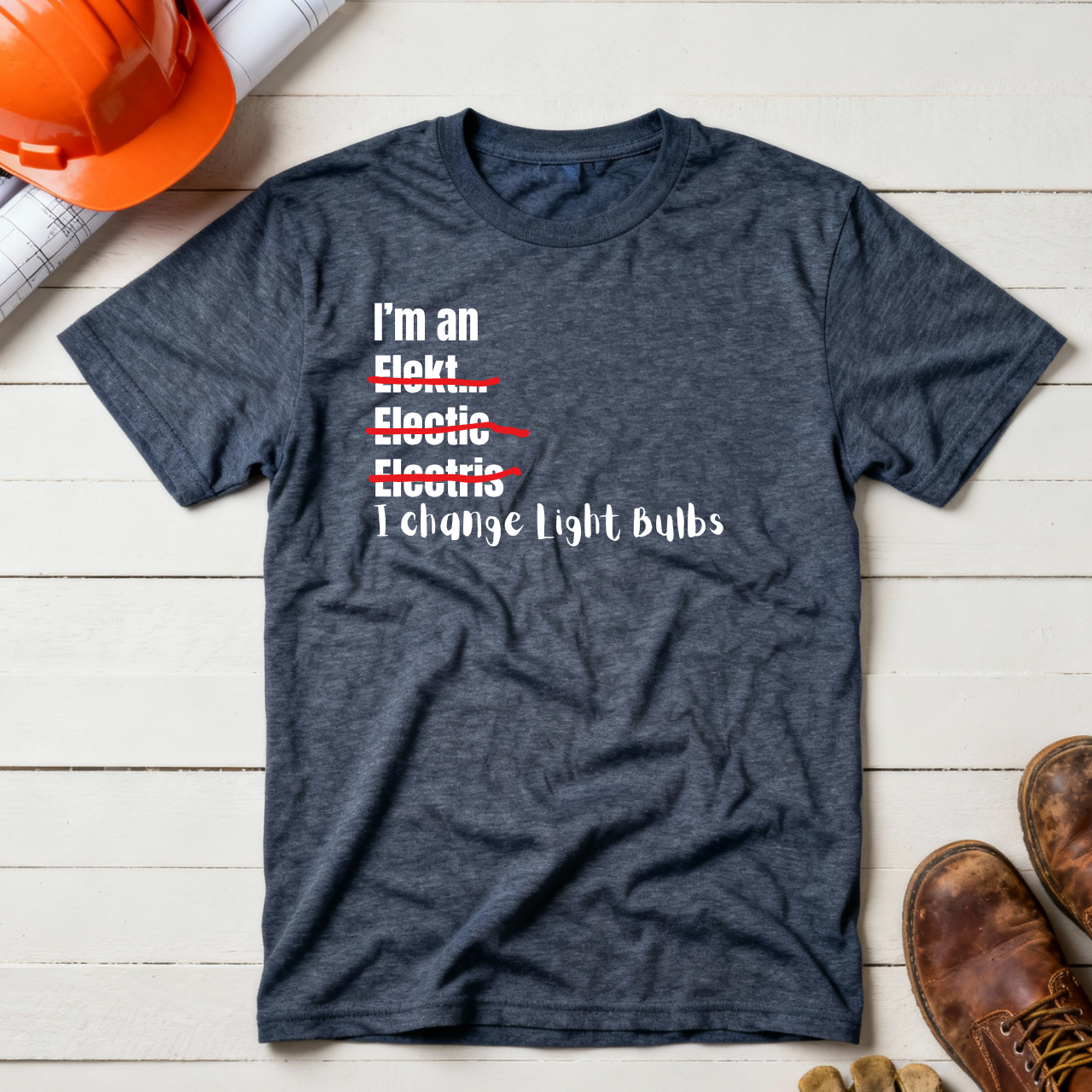 I Change Light Bulbs Electrician Construction Humor Unisex Jersey Short Sleeve Tee