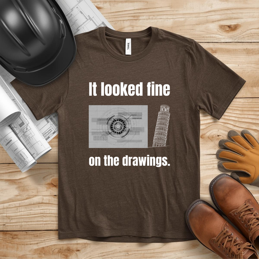 It Looked Fine on the Drawings Construction Humor Unisex Jersey Short Sleeve Tee