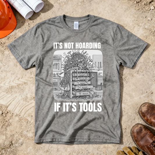 It's NOT Hoarding if it's Tools Construction Humor Unisex Jersey Short Sleeve Tee