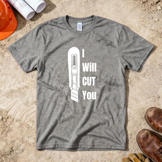 I Wil Cut You Knife Construction Humor Unisex Jersey Short Sleeve Tee