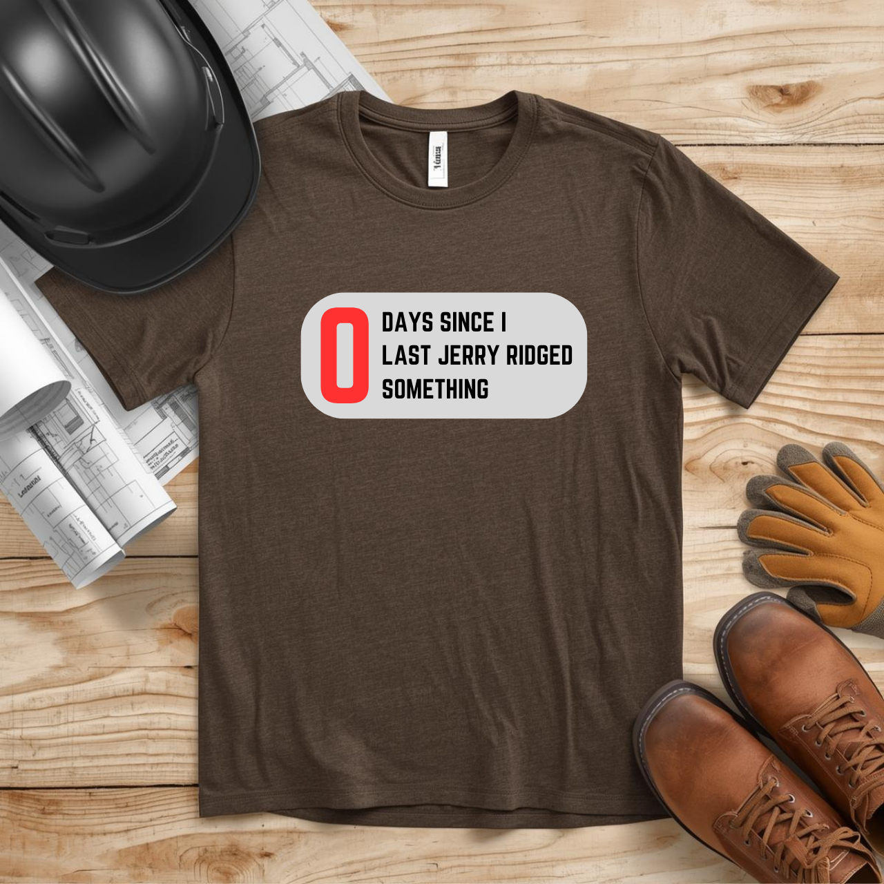 0 Days Since I last Jerry Ridged Something Construction Humor Unisex Jersey Short Sleeve Tee