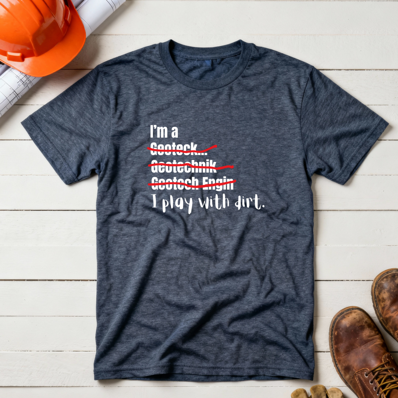 I Play with Dirt Soils Engineer Construction Humor Unisex Jersey Short Sleeve Tee