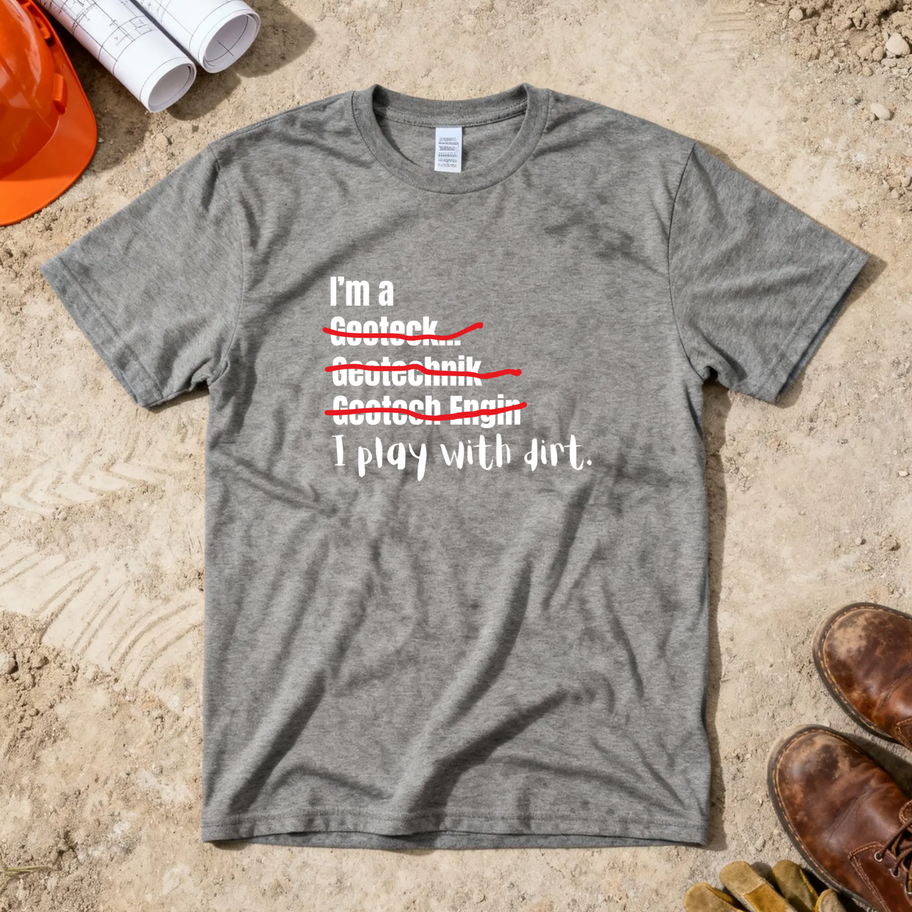 I Play with Dirt Soils Engineer Construction Humor Unisex Jersey Short Sleeve Tee