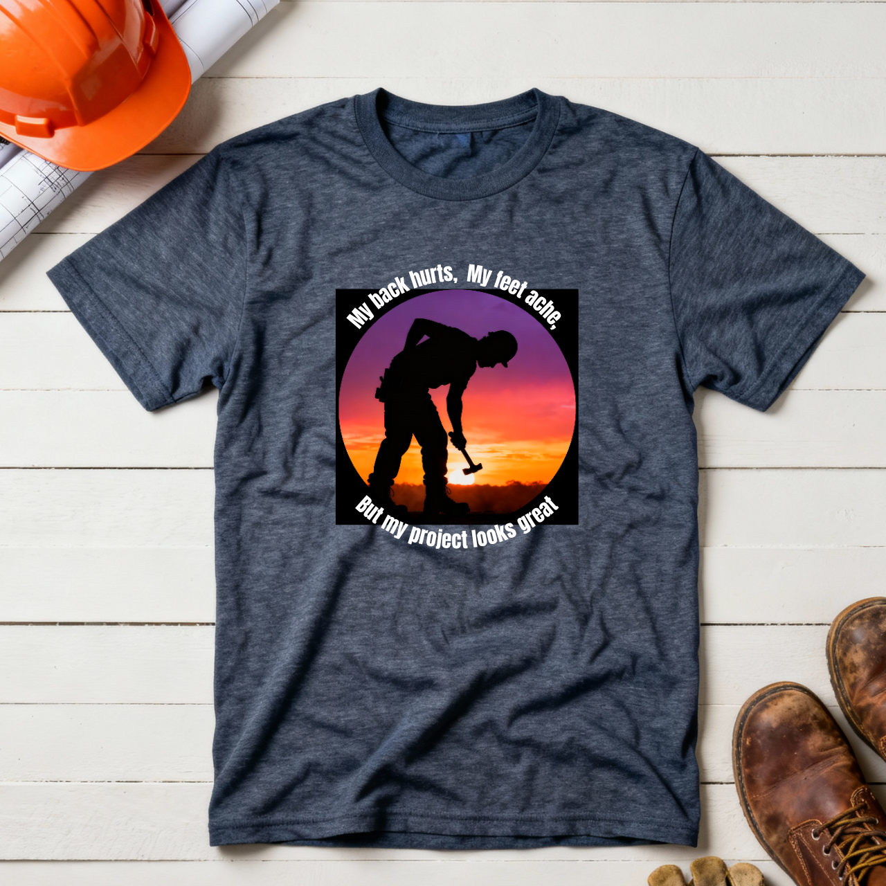 My back hurts, My feet ache but my project looks great Construction Humor Unisex Jersey Short Sleeve Tee