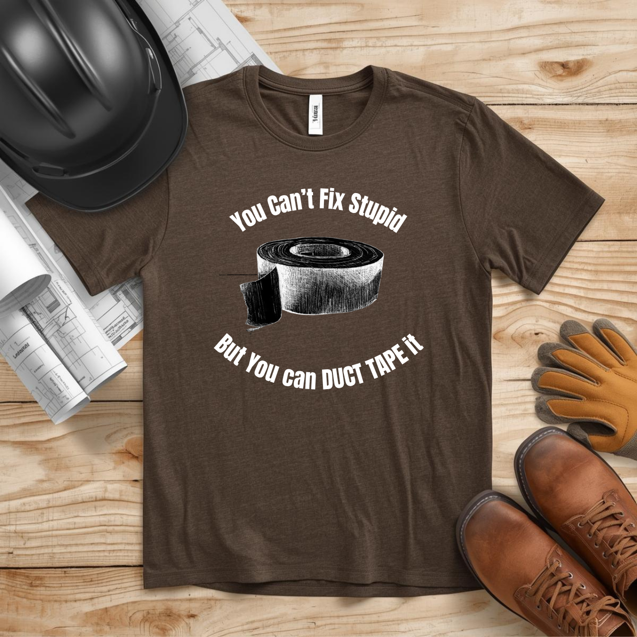 You Can't Fix Stupid but You can Duct Tape It Construction Humor Unisex Jersey Short Sleeve Tee