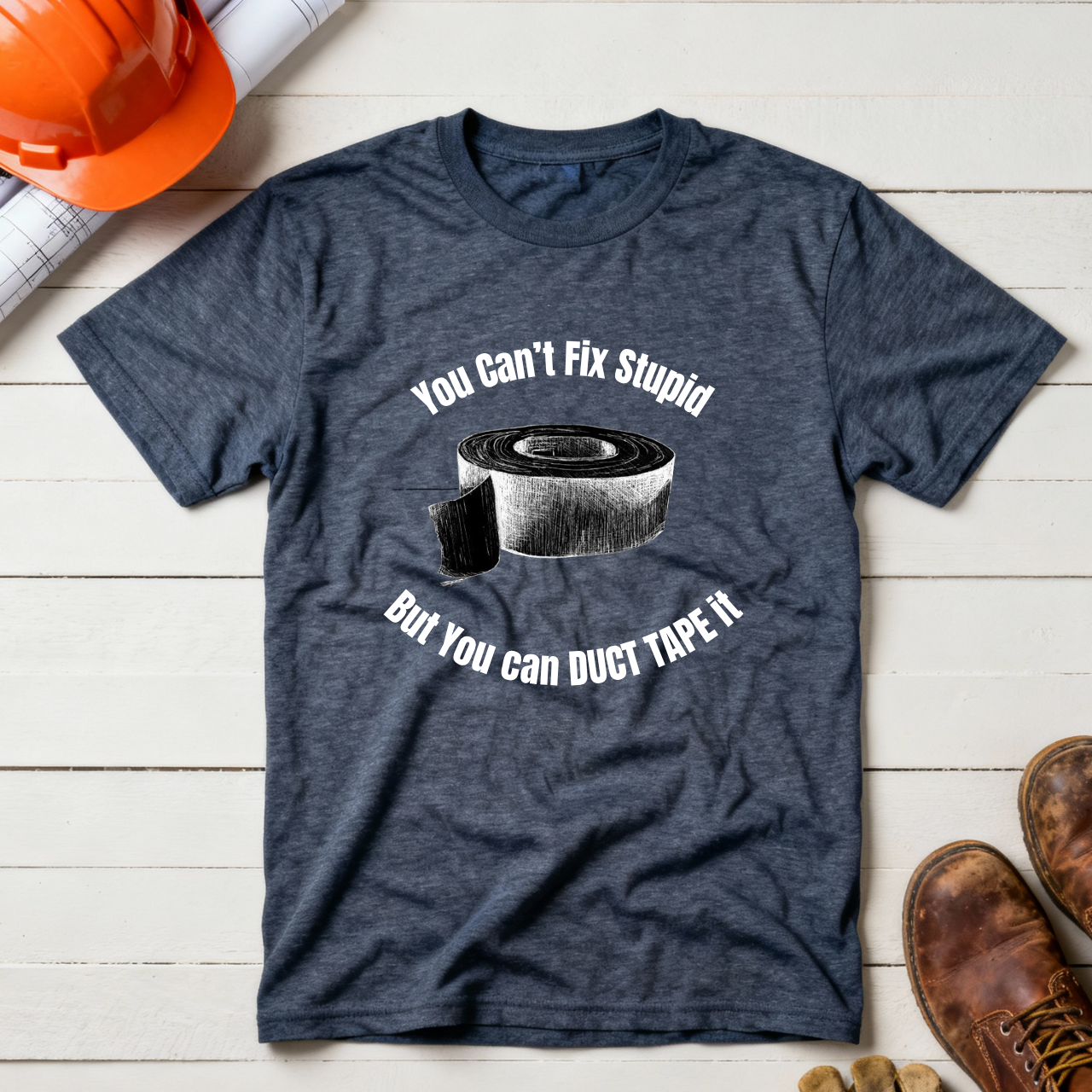 You Can't Fix Stupid but You can Duct Tape It Construction Humor Unisex Jersey Short Sleeve Tee
