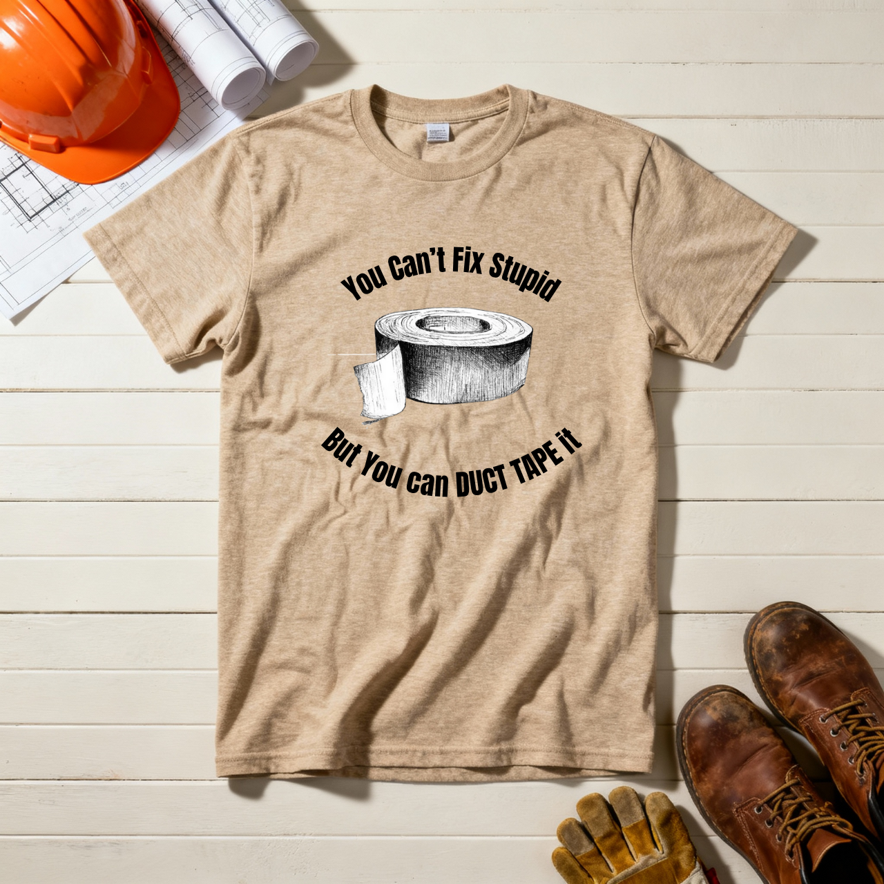 You Can't Fix Stupid but You can Duct Tape It Construction Humor Unisex Jersey Short Sleeve Tee
