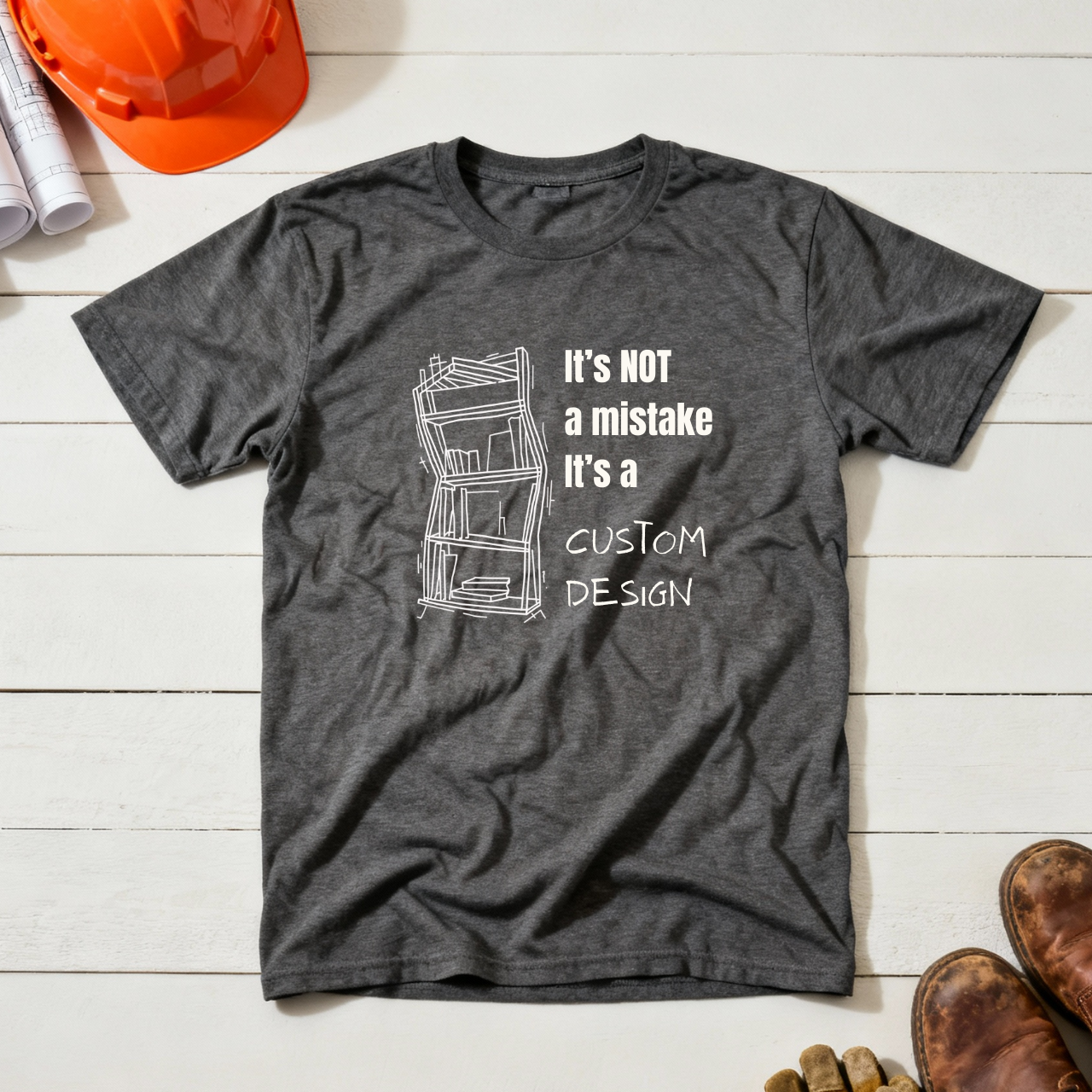 It's NOT a mistake. It's a Custom Design Construction Humor Unisex Jersey Short Sleeve Tee