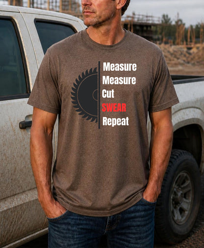 Measure Measure Cut Swear Repeat Construction Humor Unisex Jersey Short Sleeve Tee