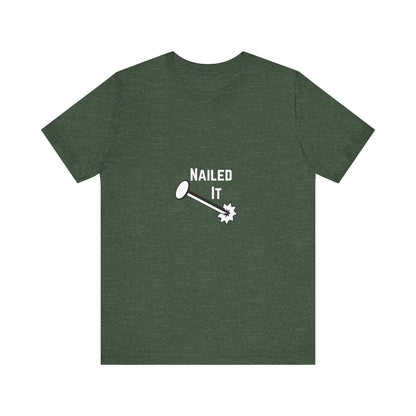 Nailed It Construction Humor Unisex Jersey Short Sleeve Tee