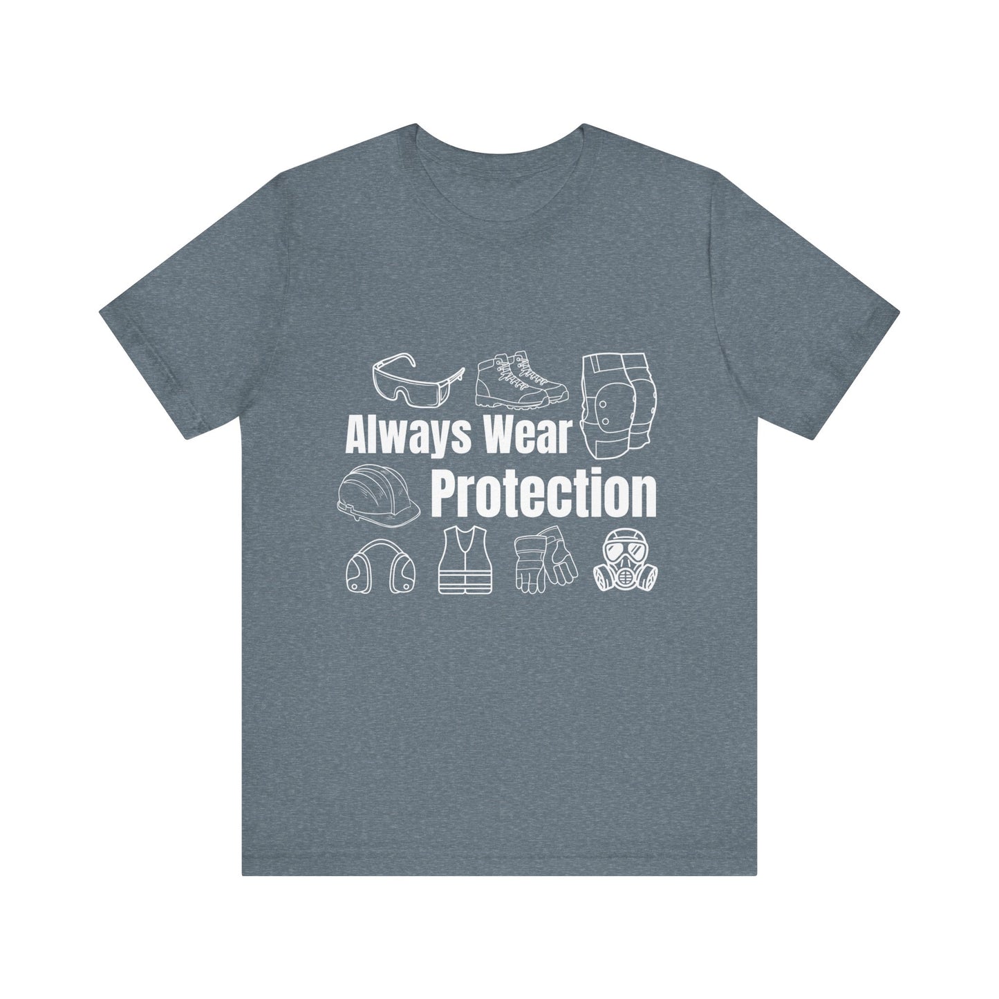 Always Wear Protection Construction Humor Unisex Jersey Short Sleeve Tee
