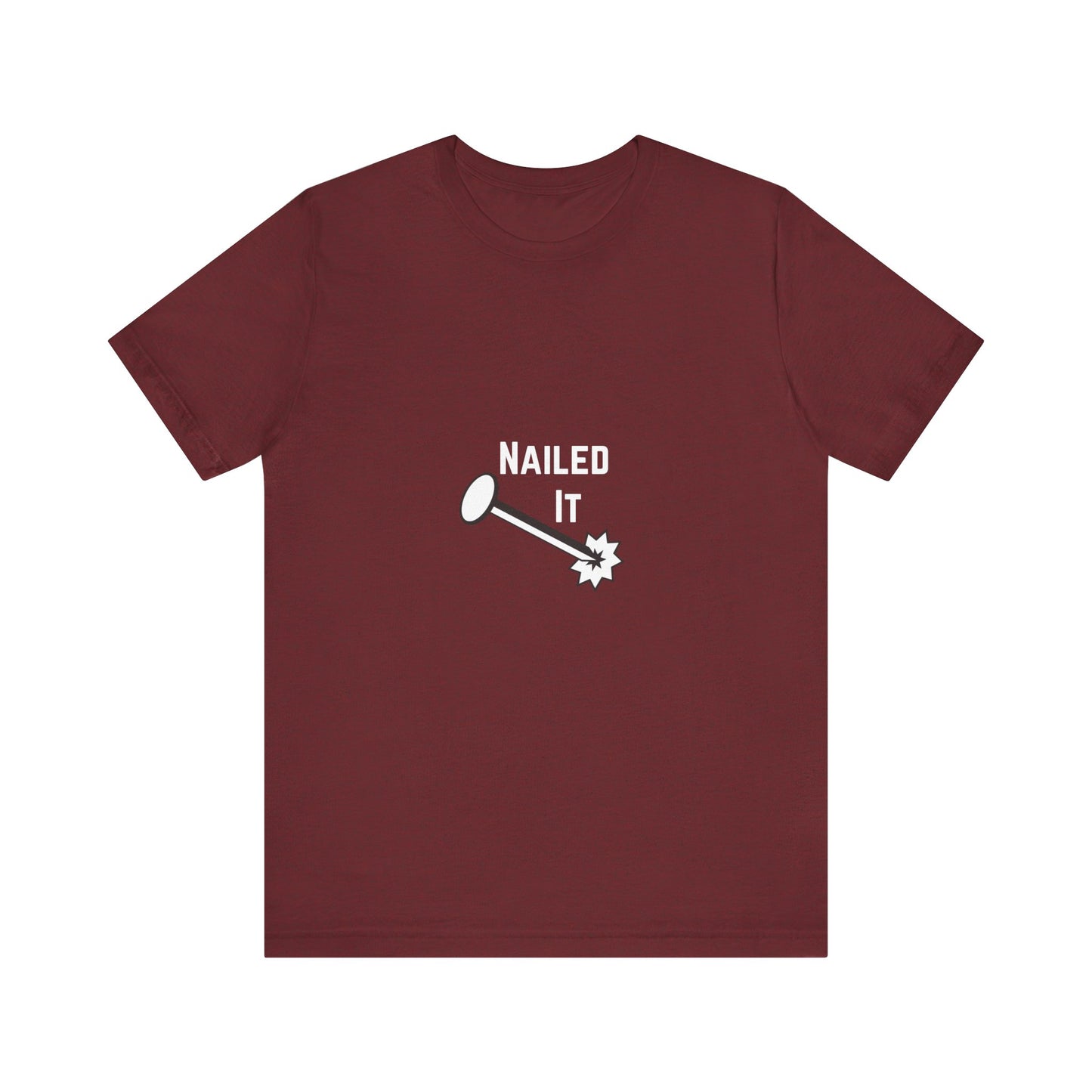 Nailed It Construction Humor Unisex Jersey Short Sleeve Tee